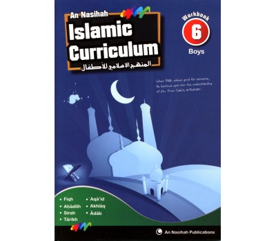 An Nasihah ISLAMIC CURRICULUM - Workbook 6 - Boys