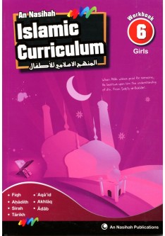 An Nasihah ISLAMIC CURRICULUM - Workbook 6 Girls