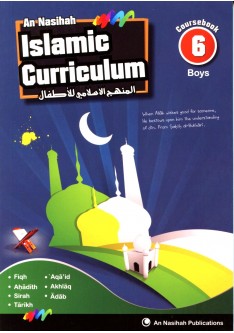 An Nasihah ISLAMIC CURRICULUM - Coursebook 6 - Boys