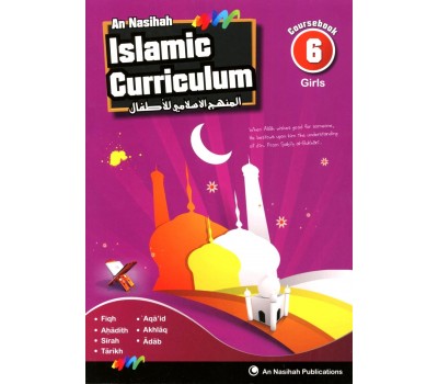 An Nasihah ISLAMIC CURRICULUM - Coursebook 6 Girls