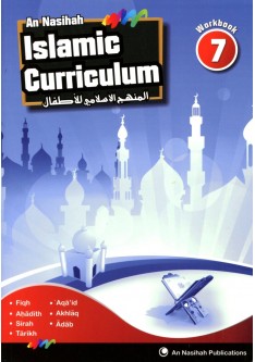 An Nasihah ISLAMIC CURRICULUM - Workbook 7