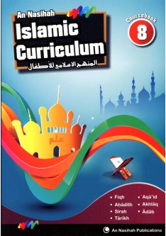 An Nasihah ISLAMIC CURRICULUM - Coursebook 8