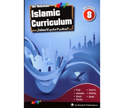 An Nasihah ISLAMIC CURRICULUM - workbook 8