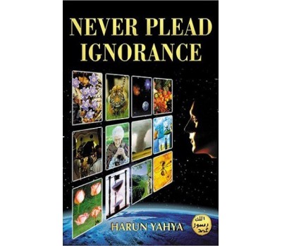 Never Plead Ignorance