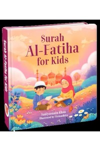 SURAH AL-FATIHA FOR KIDS (BOARD BOOK)