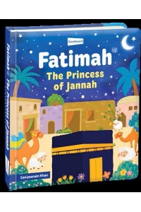 FATIMAH - The Princess Of Jannah (BOARD BOOK)