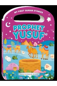 PROPHET YUSUF (My Handy Board Book)